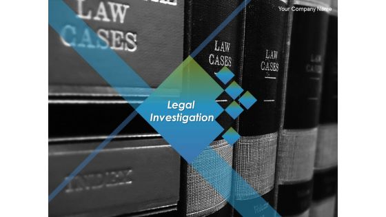 Legal Investigation Ppt PowerPoint Presentation Complete Deck With Slides Legal Investigation Ppt PowerPoint Presentation Complete Deck With Slides