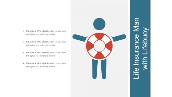 Life Insurance Man With Lifebuoy Ppt PowerPoint Presentation Layouts Graphics Pictures PDF