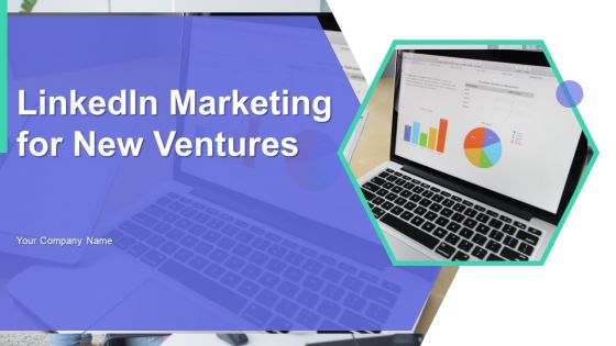 Linkedin Marketing For New Ventures Ppt PowerPoint Presentation Complete Deck With Slides