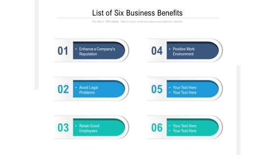 List Of Six Business Benefits Ppt PowerPoint Presentation Icon Good