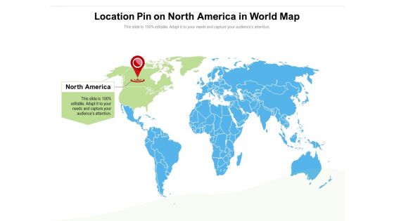 Location Pin On North America In World Map Ppt PowerPoint Presentation Gallery Format PDF
