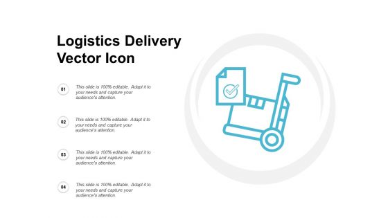 Logistics Delivery Vector Icon Ppt PowerPoint Presentation Infographic Template Skills