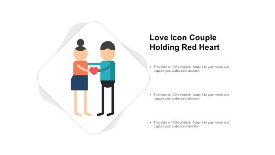 Love Icon Couple Holding Red Heart Ppt PowerPoint Presentation Inspiration Good
