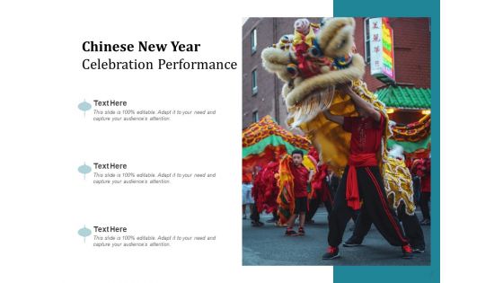 Lunar New Year Celebration Performance Ppt PowerPoint Presentation Complete Deck