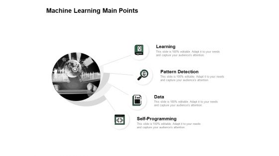 Machine Learning Main Points Ppt PowerPoint Presentation Pictures Show