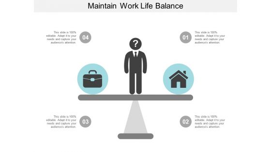 Maintain Work Life Balance Ppt Powerpoint Presentation Show Format Ideas