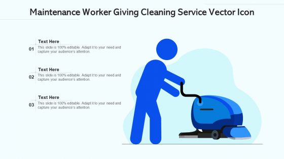 Maintenance Worker Giving Cleaning Service Vector Icon Ppt Gallery Show PDF