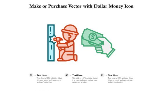 Make Or Purchase Vector With Dollar Money Icon Ppt PowerPoint Presentation Infographics Graphics Template PDF
