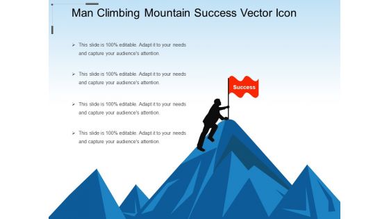 Man Climbing Mountain Success Vector Icon Ppt PowerPoint Presentation File Smartart PDF