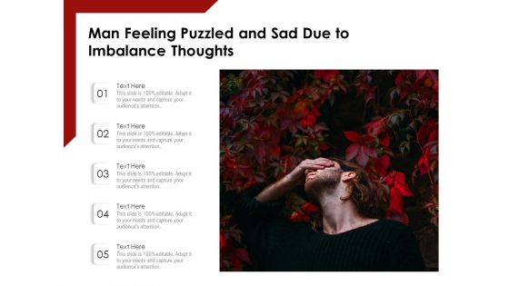 Man Feeling Puzzled And Sad Due To Imbalance Thoughts Ppt PowerPoint Presentation File Summary PDF