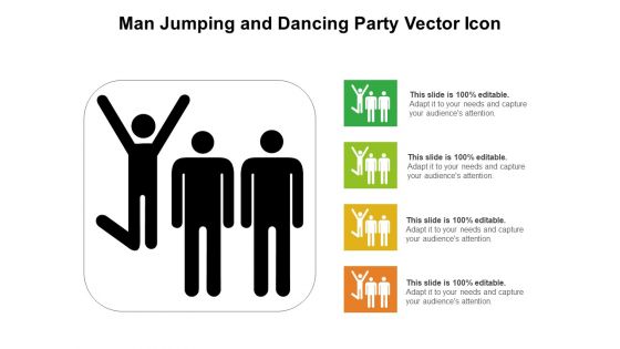 Man Jumping And Dancing Party Vector Icon Ppt PowerPoint Presentation Summary Good PDF