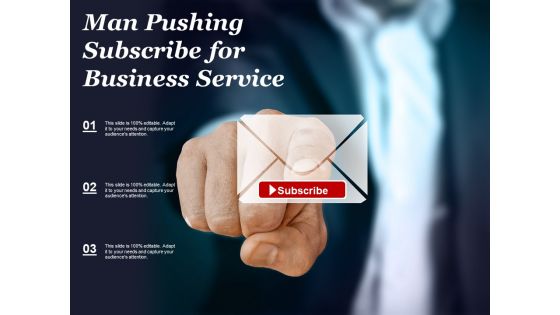 Man Pushing Subscribe For Business Service Ppt PowerPoint Presentation Styles Icons