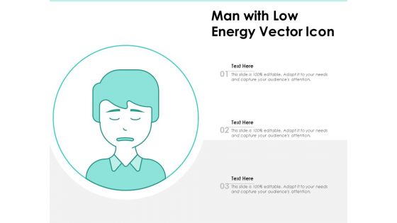 Man With Low Energy Vector Icon Ppt PowerPoint Presentation Icon Infographic Template PDF