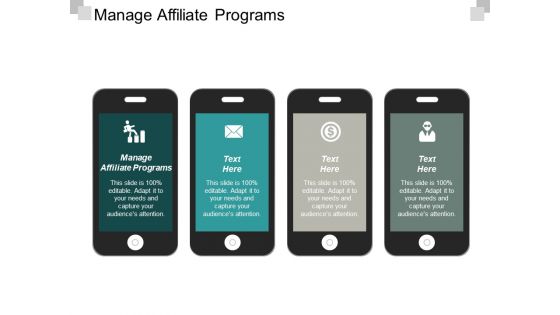 Manage Affiliate Programs Ppt PowerPoint Presentation Styles Design Templates Cpb