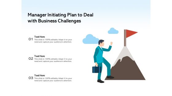Manager Initiating Plan To Deal With Business Challenges Ppt PowerPoint Presentation Show Styles PDF