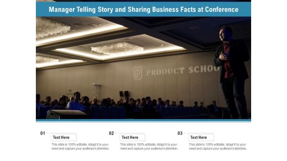 Manager Telling Story And Sharing Business Facts At Conference Ppt PowerPoint Presentation Gallery Graphics PDF