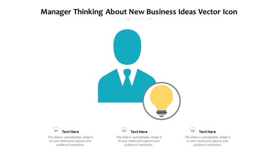 Manager Thinking About New Business Ideas Vector Icon Ppt PowerPoint Presentation Layouts Inspiration PDF