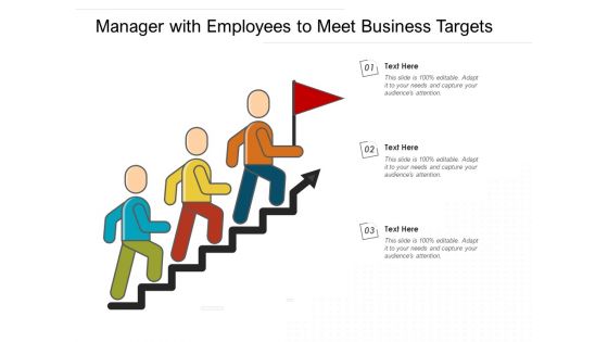 Manager With Employees To Meet Business Targets Ppt PowerPoint Presentation File Design Ideas PDF