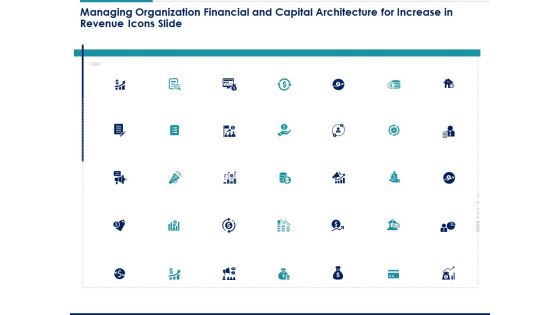 Managing Organization Financial And Capital Architecture For Increase In Revenue Icons Slide Ppt Visual Aids Files PDF