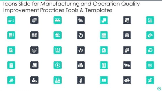 Manufacturing And Operation Quality Improvement Practices Tools And Templates Ppt PowerPoint Presentation Complete Deck With Slides