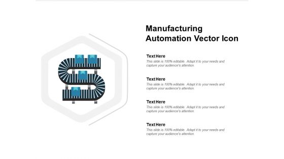 Manufacturing Automation Vector Icon Ppt PowerPoint Presentation Layouts Grid