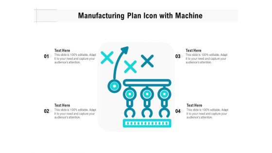 Manufacturing Plan Icon With Machine Ppt PowerPoint Presentation File Pictures PDF