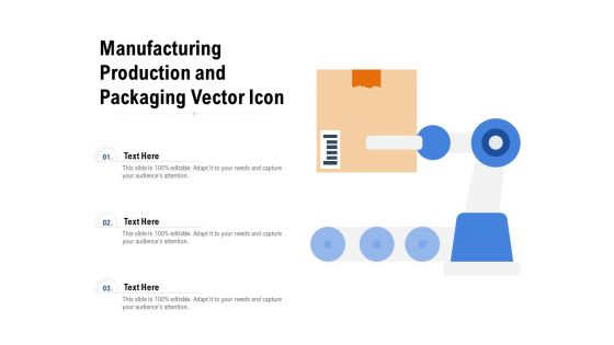 Manufacturing Production And Packaging Vector Icon Ppt PowerPoint Presentation Layouts Tips