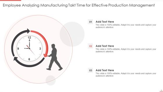 Manufacturing Takt Time Ppt PowerPoint Presentation Complete Deck With Slides