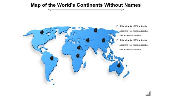 Map Of The Worlds Continents Without Names Ppt PowerPoint Presentation Infographics Visuals PDF