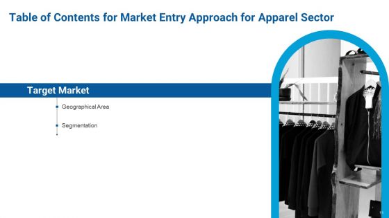 Market Entry Approach For Apparel Sector Ppt PowerPoint Presentation Complete Deck With Slides