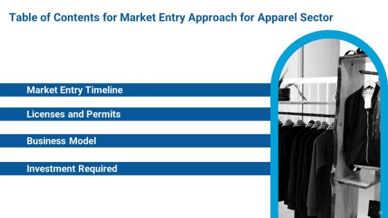 Market Entry Approach For Apparel Sector Ppt PowerPoint Presentation Complete Deck With Slides