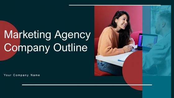 Marketing Agency Company Outline Ppt PowerPoint Presentation Complete Deck With Slides