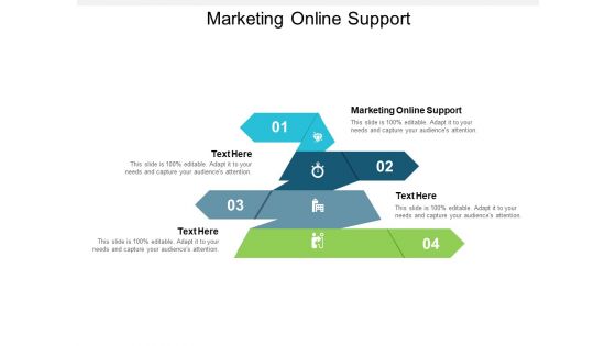 Marketing Online Support Ppt PowerPoint Presentation Styles Slide Download Cpb