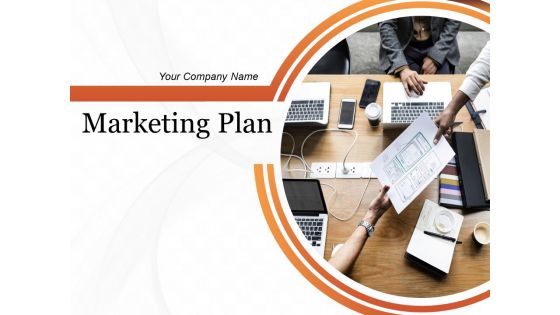 Marketing Plan Ppt PowerPoint Presentation Complete Deck With Slides Marketing Plan Ppt PowerPoint Presentation Complete Deck With Slides