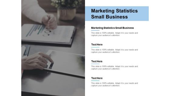 Marketing Statistics Small Business Ppt PowerPoint Presentation Pictures Visual Aids Cpb