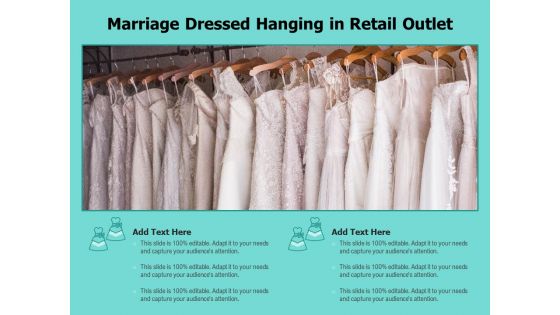Marriage Dressed Hanging In Retail Outlet Ppt PowerPoint Presentation Summary Format Ideas PDF