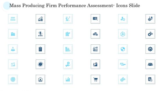 Mass Producing Firm Performance Assessment Ppt PowerPoint Presentation Complete Deck With Slides