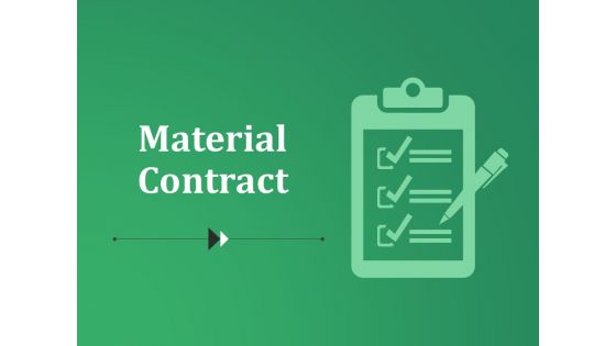 Material Contract Ppt PowerPoint Presentation Pictures Themes