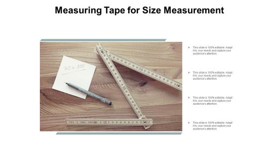 Measuring Tape For Size Measurement Ppt Powerpoint Presentation Outline Slides