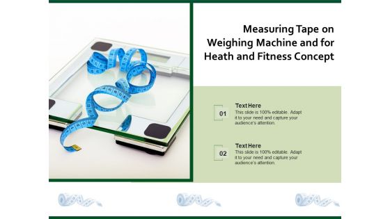 Measuring Tape On Weighing Machine And For Heath And Fitness Concept Ppt PowerPoint Presentation Infographics PDF