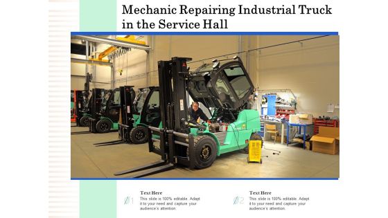 Mechanic Repairing Industrial Truck In The Service Hall Ppt PowerPoint Presentation Gallery Structure PDF