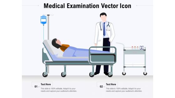 Medical Examination Vector Icon Ppt PowerPoint Presentation Icon Ideas PDF