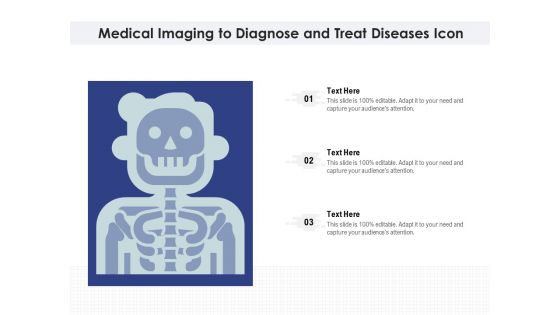 Medical Imaging To Diagnose And Treat Diseases Icon Ppt PowerPoint Presentation Slides Structure PDF