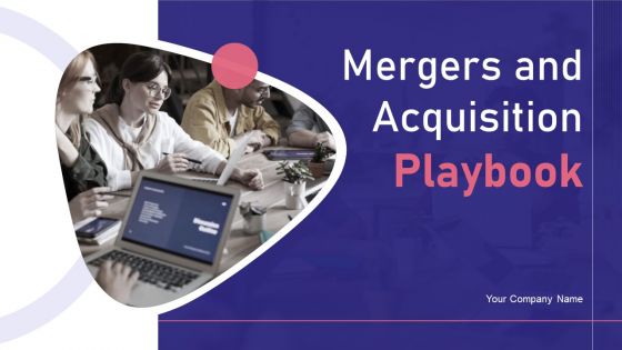 Mergers And Acquisition Playbook Ppt PowerPoint Presentation Complete Deck With Slides