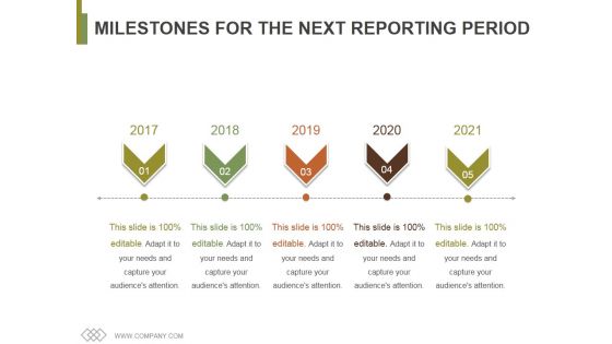 Milestones For The Next Reporting Period Template 1 Ppt PowerPoint Presentation Pictures Graphics
