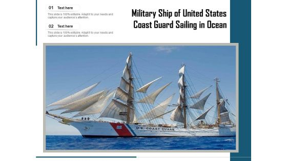 Military Ship Of United States Coast Guard Sailing In Ocean Ppt PowerPoint Presentation Ideas Graphics Design PDF