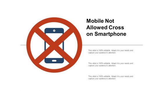 Mobile Not Allowed Cross On Smartphone Ppt PowerPoint Presentation Infographic Template Smartart