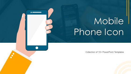 Mobile Phone Icon Ppt PowerPoint Presentation Complete With Slides