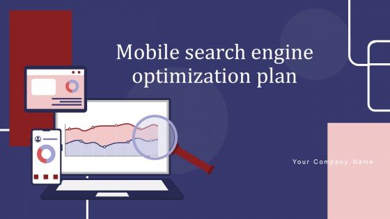 Mobile Search Engine Optimization Plan Ppt PowerPoint Presentation Complete Deck With Slides