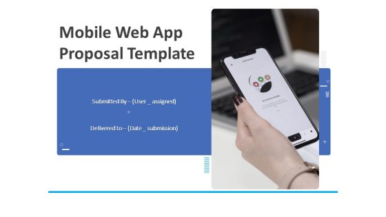 Mobile Web App Proposal Template Ppt PowerPoint Presentation Complete Deck With Slides Mobile Web App Proposal Template Ppt PowerPoint Presentation Complete Deck With Slides